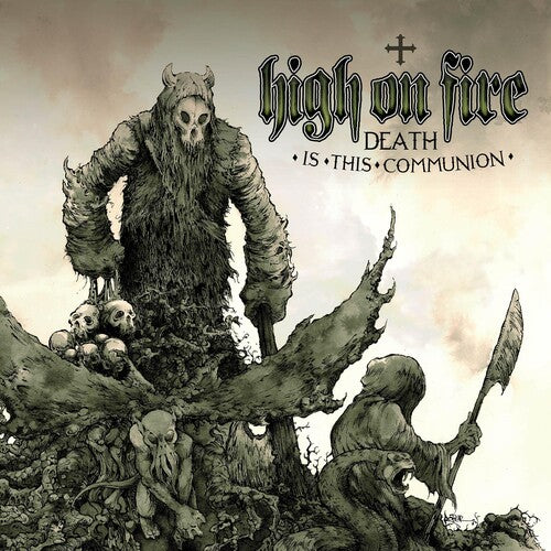 High on Fire: Death Is This Communion