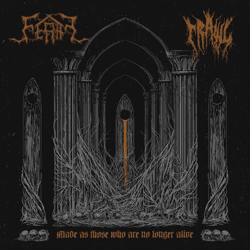 Feral & Crawl: Made As Those Who Are No Longer Alive Split