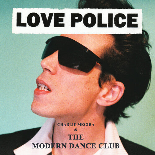 Charlie Megira & the Modern Dance Club: Love Police - Coke Bottle Clear