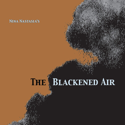 Nastasia, Nina: The Blackened Air