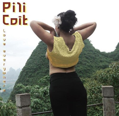 Pili Coit: Love Everywhere