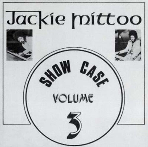 Mittoo, Jackie: Show Case, Vol. 3