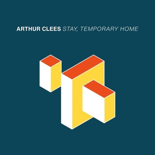 Clees, Arthur: Stay, Temporary Home