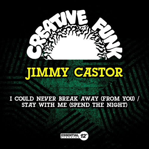 Castor, Jimmy: I Could Never Break Away (From You) / Stay With Me (Spend The Night)