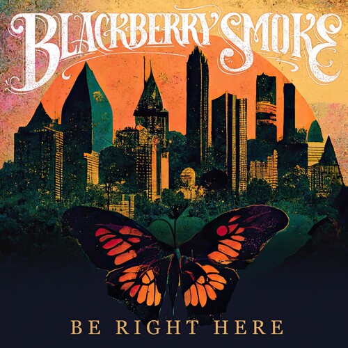 Blackberry Smoke: Be Right Here