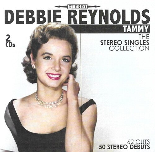 Reynolds, Debbie: Tammy-Stereo Singles Collection-62 Cuts-50 Stereo Debuts