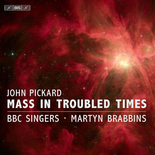 Pickard / Goode / BBC Singers: Mass in Troubled Times - SUPER-AUDIO CD