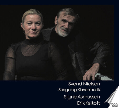 Nielsen / Kaltoft / Asmussen: Songs & Piano Music