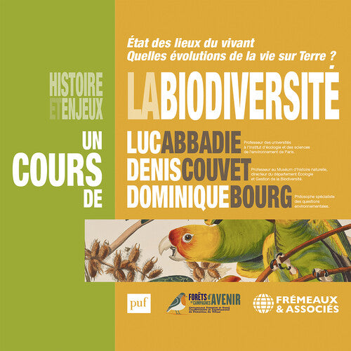 Abaddie, Luc / Bourg, Dominique: La Biodiversite Histoire Et Enjeux - Etat Des