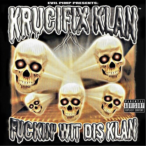 Krucifix Klan: Fuckin' Wit Dis Klan