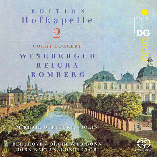 Reiche / Romberg / Beethoven Orchester Bonn: Edition Hofkapelle Vol. 2 - SUPER-AUDIO CD