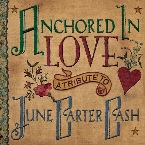 Anchored in Love - a Tribute to June Carter Cash: Anchored In Love - A Tribute To June Carter Cash (Various Artists)