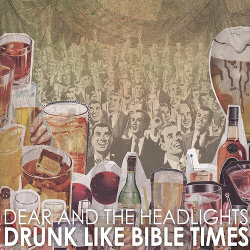 Dear and the Headlights: Drunk Like Bible Times