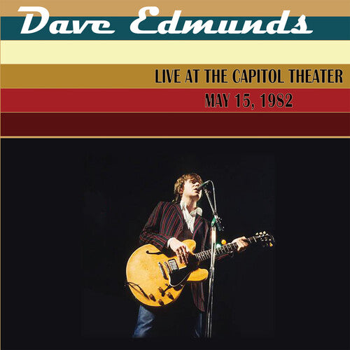 Edmunds, Dave: Live at the Capitol Theater - May 15, 1982