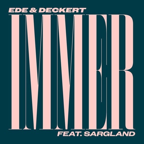 Ede & Deckert: Immer