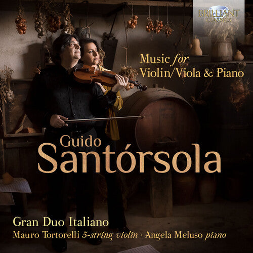 Santorsola / Tortorelli / Meluso: Music for Violin / Viola & Piano