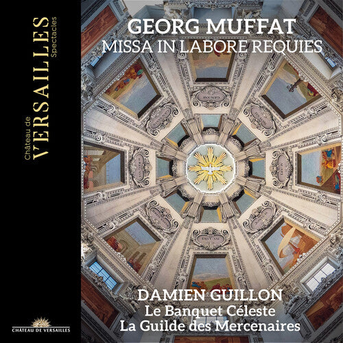 Muffat / Le Banquet Celeste: Missa in Labore Requies