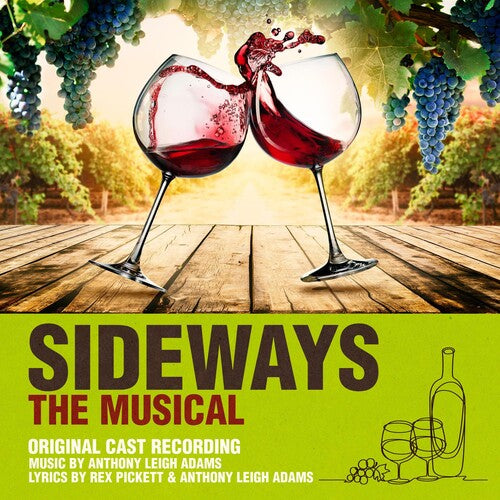 Adams, Anthony Leigh: Sideways The Musical (original Cast Recording)