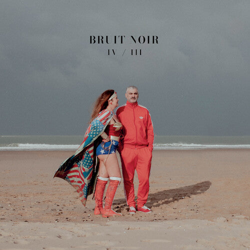 Bruit Noir: IV / III