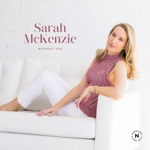 McKenzie, Sarah: Without You