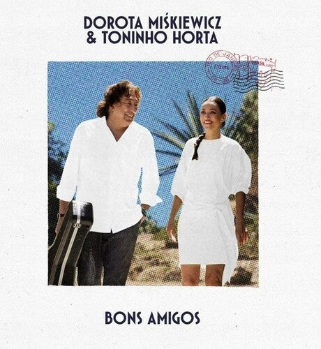 Miskiewicz, Dorota / Horta, Toninho: Bons Amigos