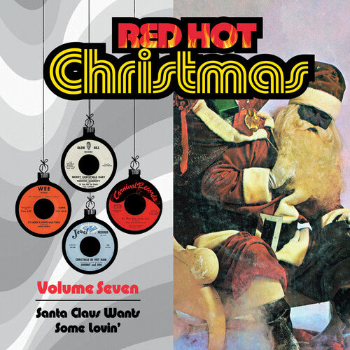 Red Hot Christmas 7: Santa Claus Wants Some / Var: Red Hot Christmas, Vol. 7: Santa Claus Wants Some Lovin'