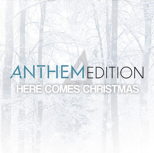 Anthem Edition (Formely the Old Paths): Here Comes Christmas