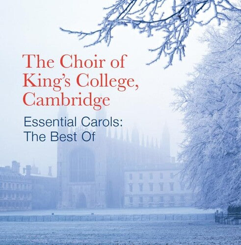 Choir of King's College / Cambridge: Best Of Essential Carols