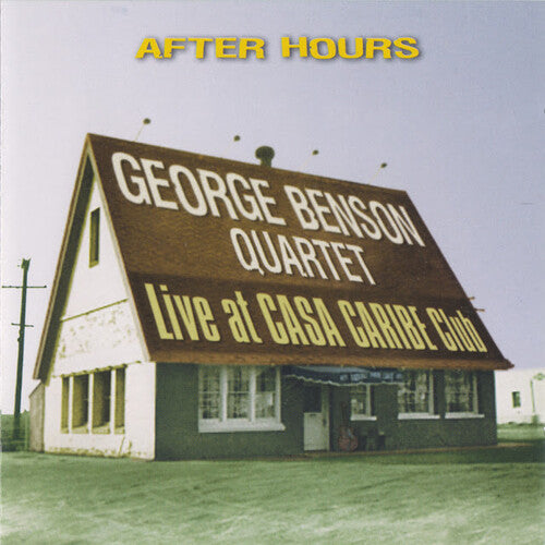 Benson, George Quartet: After Hours - Live at Casa Caribe Club