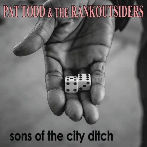 Todd, Pat & Rankoutsiders: Sons Of The City Ditch