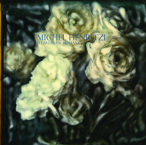 Henritzi, Michel: Flowers of romance - VINYL LP