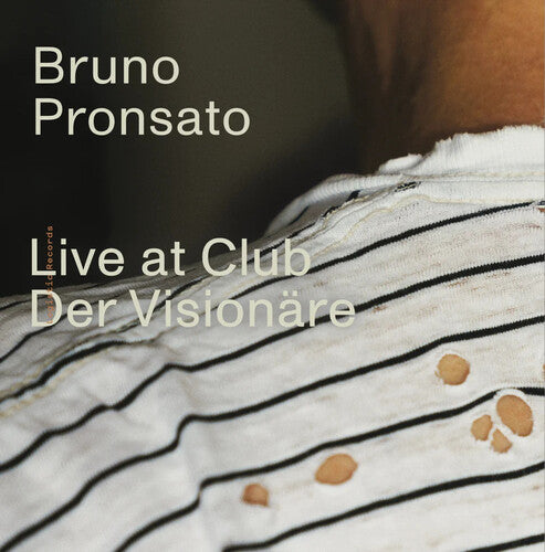 Pronsato, Bruno: Live At Club Der Visionare