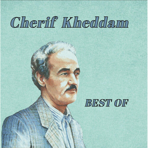 Kheddam, Cherif: Best of