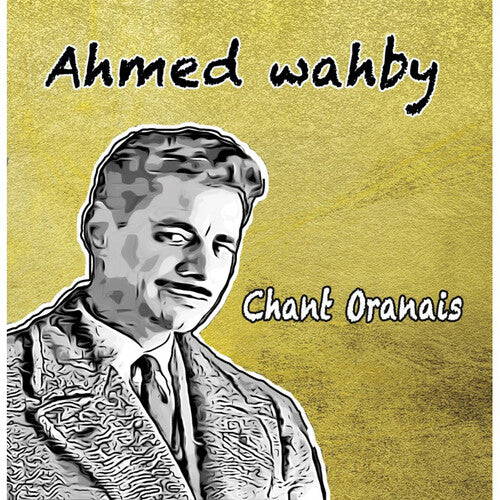 Wahby, Ahmed: Chant Oranais