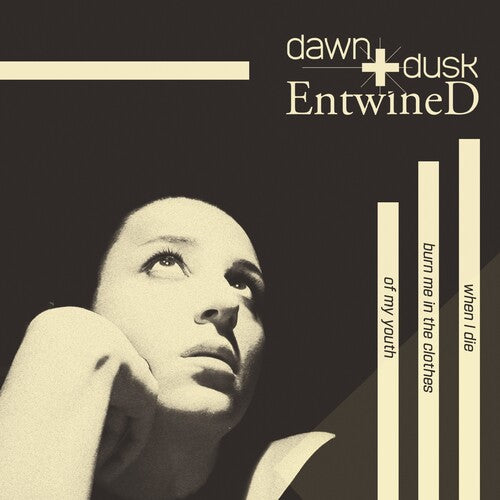 Dawn + Dusk Entwined: When I Die Burn Me In The Clothes Of My Youth