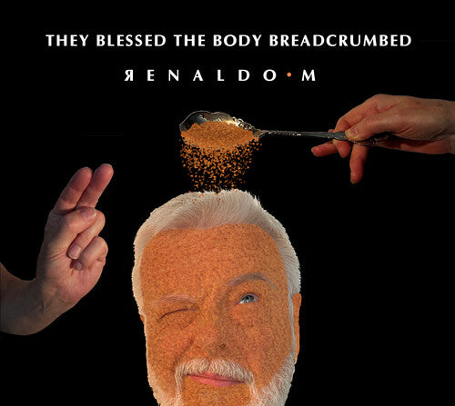 Renaldo M.: They Blessed The Body Breadcrumbed