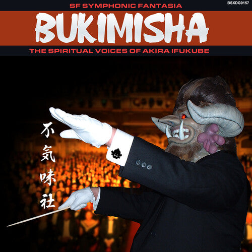 Bukimisha: Symphonic Fantasia: Spiritual Voices Honor Akira Ifukube