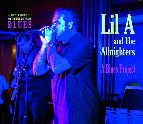 Lil a & the Allnighters: A Blues Project