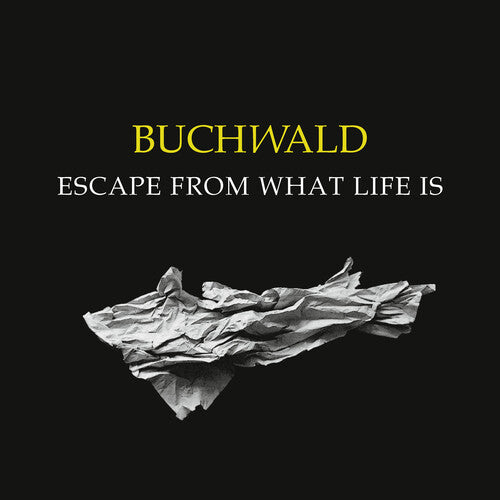 Buchwald: Escape From What Life Is