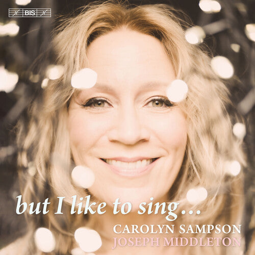 Barber / Bernstein / Liebeck: But I Like to Sing - SUPER-AUDIO CD