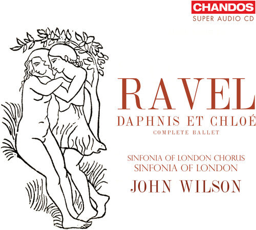 Ravel / Sinfonia of London Chorus: Daphnis Et Chloe (Complete Ballet) - SUPER-AUDIO CD