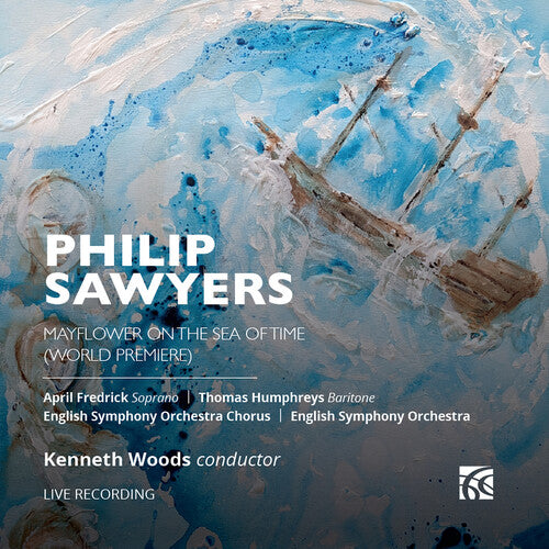 Sawyers / Frederick / English Symphony Orchestra;: Mayflower on the Sea of Time