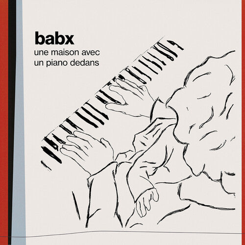 Babx: Une Maison Avec Un Piano Dedans (a House With A Piano Inside)