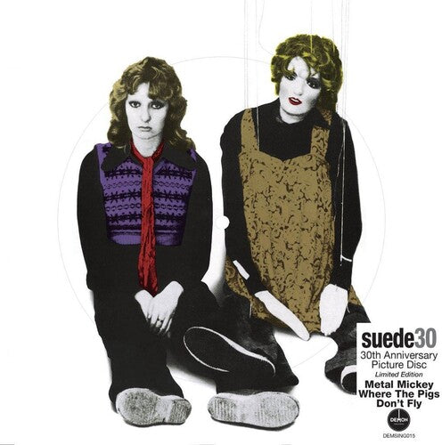 Suede: Metal Mickey: 30th Anniversary - Limited Picture Disc