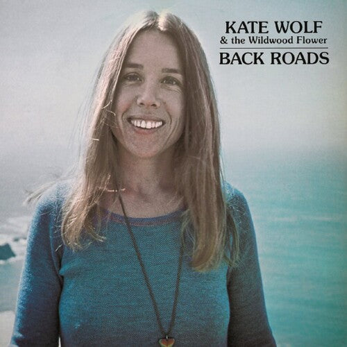 Wolf, Kate: Back Roads