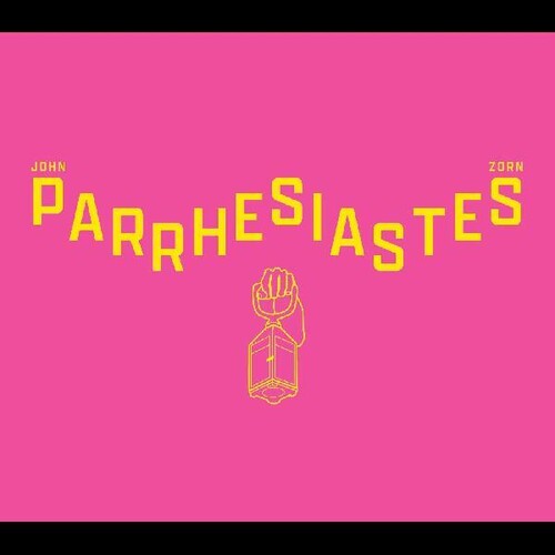 Zorn, John: Parrhesiastes