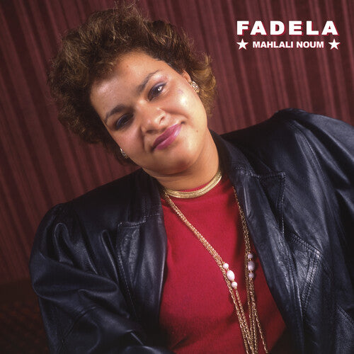 Fadela: Mahlali Noum