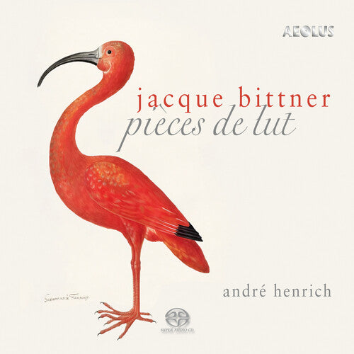 Bittner / Henrich: Suites Pour Luth - SUPER-AUDIO CD