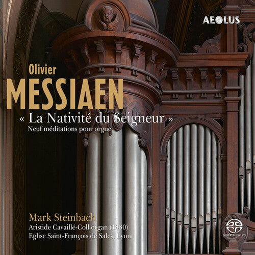 Messiaen / Steinbach: La Nativite Du Seigneur - SUPER-AUDIO CD