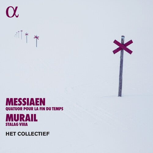 Messiaen / Murail / Het Collectief: Quatuor Pour la Fin Du Temps Murail: Stalag Viiia